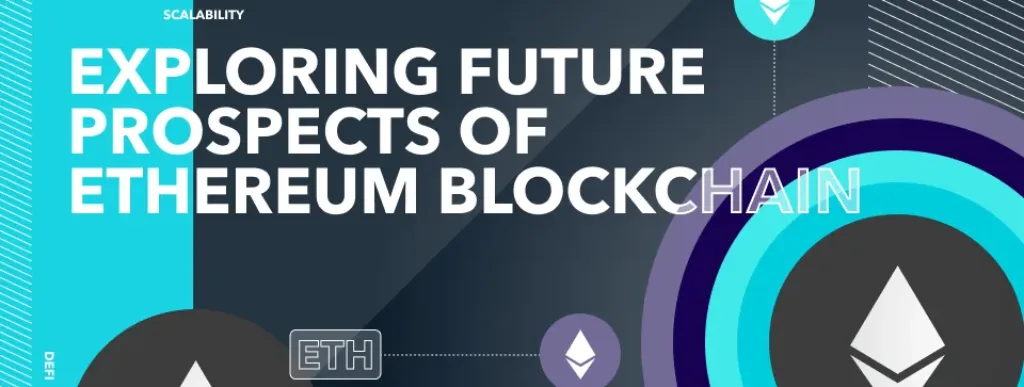 exploring prospects of ethereum blockchain