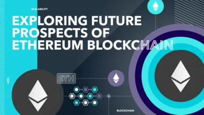 exploring prospects of ethereum blockchain
