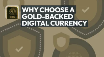 Why Choose a Gold-Backed Digital Currency