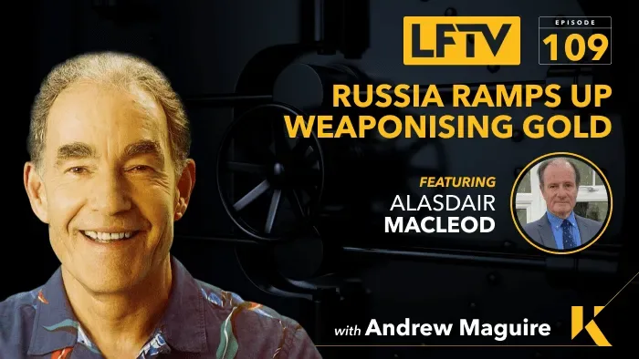 Russia Ramps up Weaponising GOLD. Feat. Alasdair Macleod