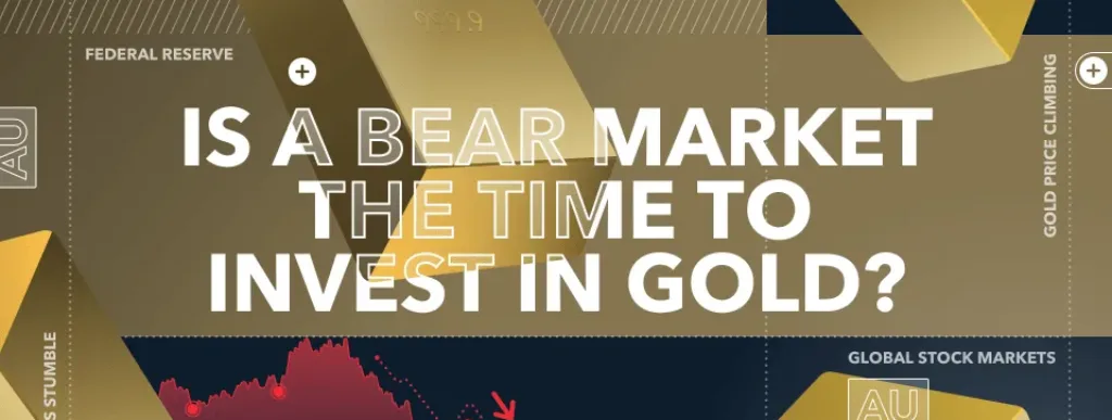 bear market is it time to invest in gold?