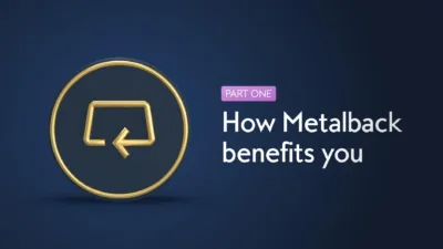 how Metalback benefits you