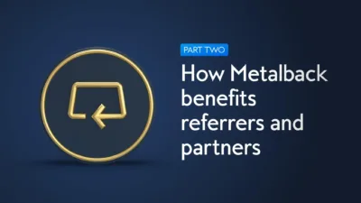 How Metalback benefits referrers and partners