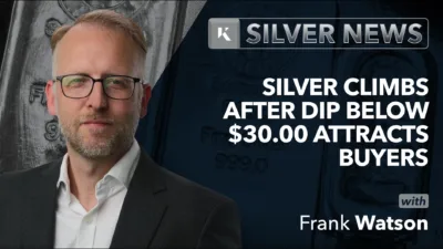 Silver Climbs After Dip Below $30.00 Attracts Buyers