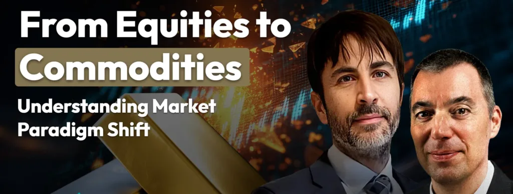 From Equities to Commodities: Understanding Market Paradigm Shift